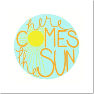 Here Comes the Sun Posters and Art